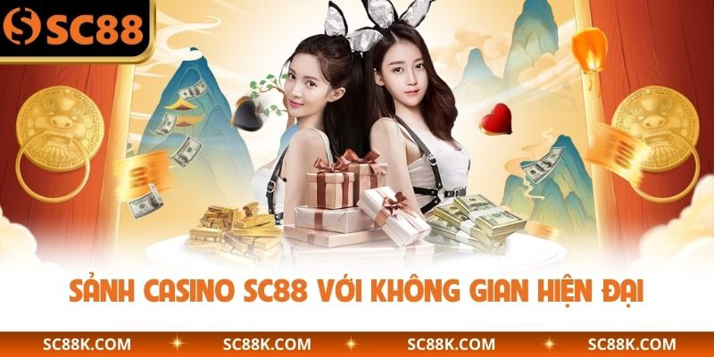 Sảnh casino SC88 với không gian hiện đạiSảnh casino SC88 với không gian hiện đại